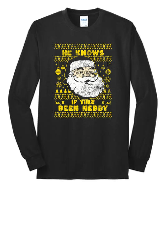 He Knows If Yinz Been Nebby - Long Sleeve Core Blend Tee