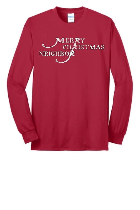 Merry Christmas Neighbor - Long Sleeve Core Blend Tee