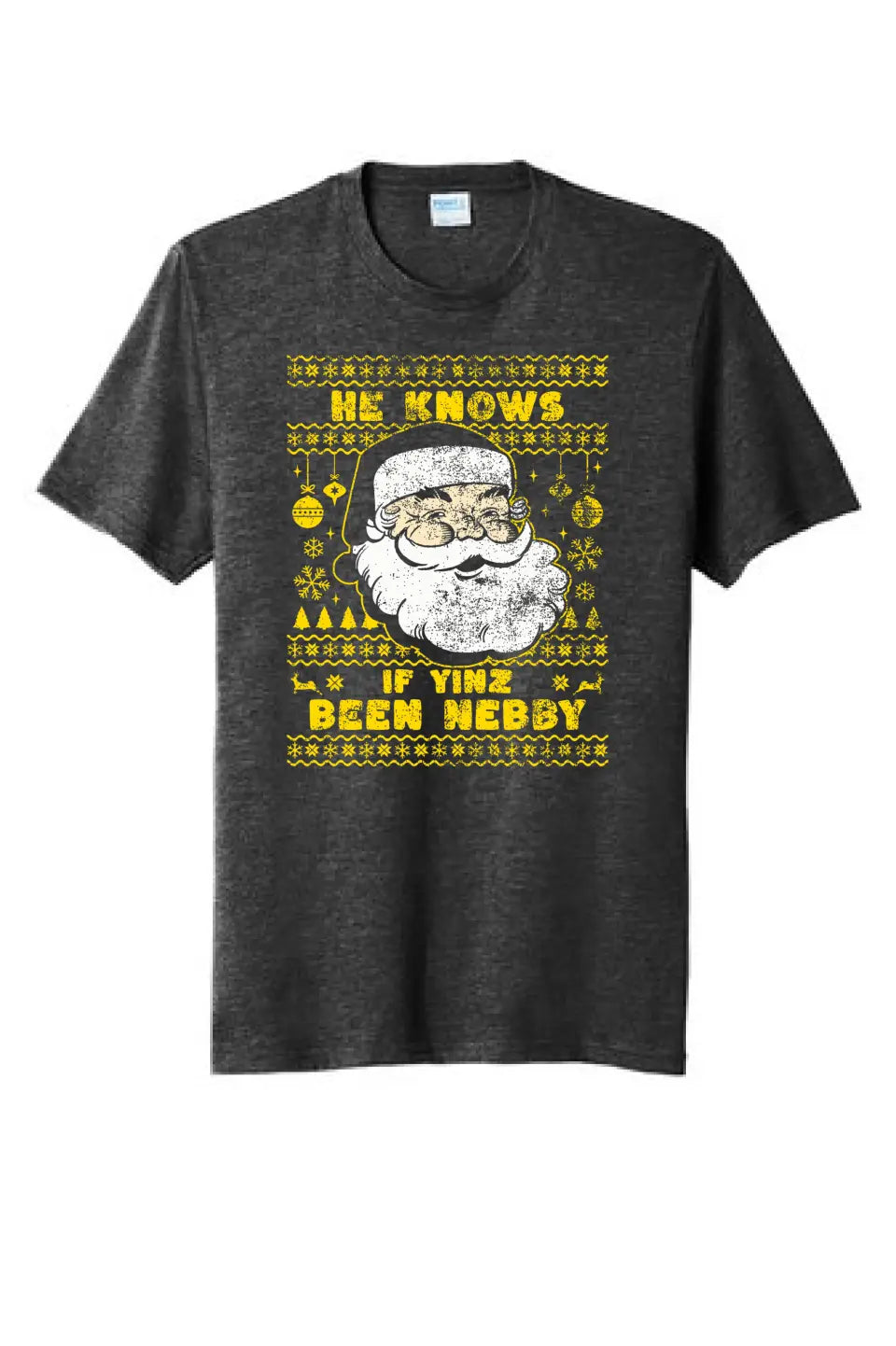 He Knows If Yinz Been Nebby - Tri-Blend Tee